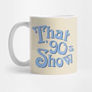 That 90s Show Tee Mug